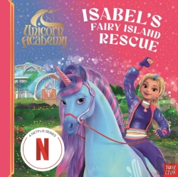 Bertrand.pt - Unicorn Academy: Isabel'S Fairy Island Rescue