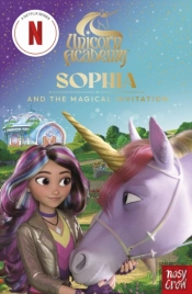 Unicorn Academy: Sophia And The Magical Invitation