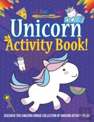 Unicorn Activity Book! Discover This Amazing Unique Collection Of Unicorn Activity Pages
