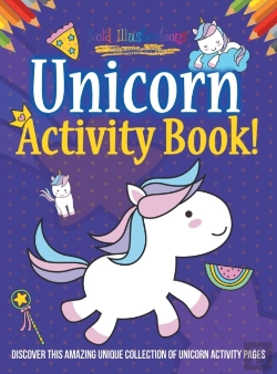 Bertrand.pt - Unicorn Activity Book! Discover This Amazing Unique Collection Of Unicorn Activity Pages