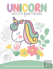 Unicorn Activity Book For Kids Ages 4-8 Coloring, Dot To Dot, Mazes, Word Search And More
