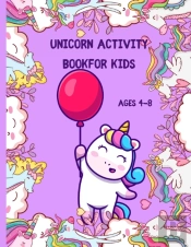 Unicorn Activity Book For Kids Ages 4-8