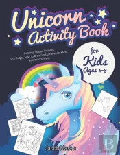 Unicorn Activity Book For Kids Ages 4-8: