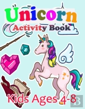 Unicorn Activity Book For Kids Ages 4-8