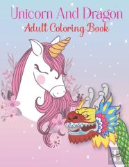 Unicorn And Dragon Adult Coloring Book