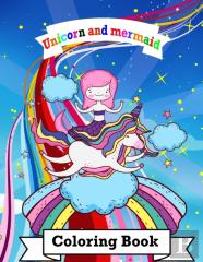 Unicorn And Mermaid Coloring Book