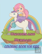 Unicorn And Mermaid Coloring Book For Kids