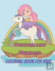Unicorn And Mermaid Coloring Book For Kids