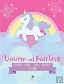 Bertrand.pt - Unicorn And Rainbows Primary Journal Composition Book For Girls