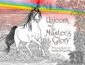 Unicorn And The Master'S Glory