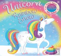 Unicorn And The Rainbow Snow: A Super Sparkly Rainbow Poop Adventure (Pb