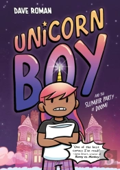 Unicorn Boy And The Slumber Party Of Doom
