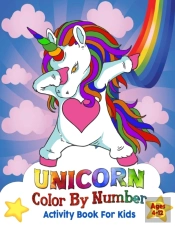 Unicorn Color By Number Activity Book For Kids Age 4-12