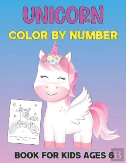 Bertrand.pt - Unicorn Color By Number Book For Kids Ages 6