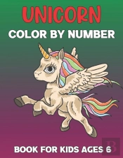 Unicorn Color By Number Book For Kids Ages 6