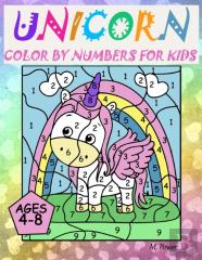 Unicorn Color By Numbers For Kids Ages 4-8