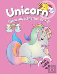 Unicorn Coloring And Activity Book For Kids Ages 4-8
