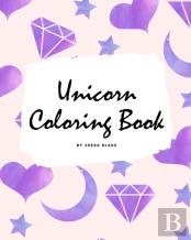 Unicorn Coloring Book For Children (8x10 Coloring Book / Activity Book)