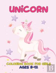 Unicorn Coloring Book For Girls Ages 8-12