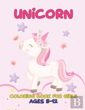 Unicorn Coloring Book For Girls Ages 8-12