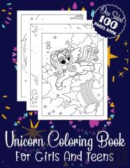 Unicorn Coloring Book For Girls And Teens One Sided 100 Pages Book
