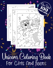 Unicorn Coloring Book For Girls And Teens One Sided 100 Pages Book