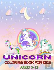 Unicorn Coloring Book For Kids Ages 3-12