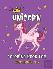 Unicorn Coloring Book For Kids Ages 4-8