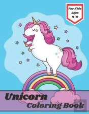 Unicorn Coloring Book For Kids Ages 4-8