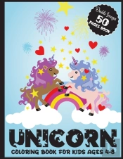 Unicorn Coloring Book For Kids Ages 4-8