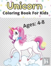 Unicorn Coloring Book For Kids Ages 4-8