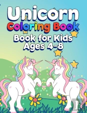 Unicorn Coloring Book For Kids Ages 4-8