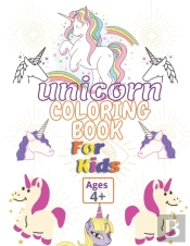 Unicorn Coloring Book For Kids Ages 4+