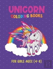 Unicorn Coloring Books For Girls Ages 4-8