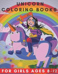 Unicorn Coloring Books For Girls Ages 8-12