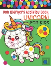 Unicorn Dot Markers Activity Book For Kids Ages 4-8