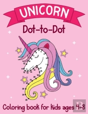 Unicorn Dot To Dot Coloring Book For Kids Ages 4-8