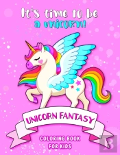 Unicorn Fantasy Coloring Book For Kids