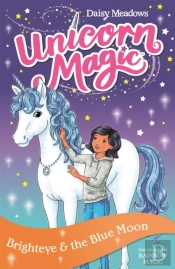 Unicorn Magic: Brighteye And The Blue Moon