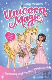 Unicorn Magic: Heartsong And The Best Bridesmaids