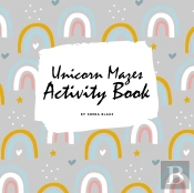 Unicorn Mazes Activity Book For Children (8.5x8.5 Puzzle Book / Activity Book)