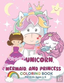 Bertrand.pt - Unicorn, Mermaid, And Princess Coloring Book For Kids Ages 4-8