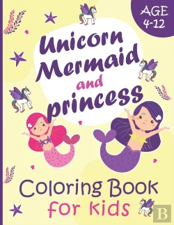 Bertrand.pt - Unicorn Mermaid And Princess Coloring Book For Kids