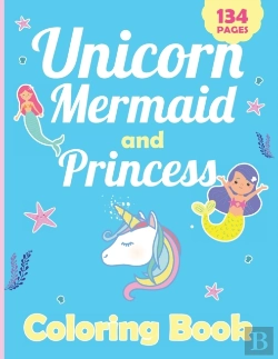 Bertrand.pt - Unicorn Mermaid And Princess Coloring Book