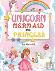 Unicorn Mermaid And Princess  For Kids 4-8