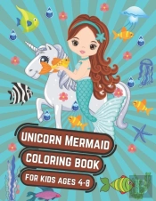 Unicorn Mermaid Coloring Book For Kids