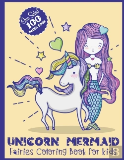Bertrand.pt - Unicorn Mermaid Fairies Coloring Book For Kids One Sided 100 Pages Book