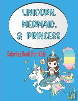 Bertrand.pt - Unicorn Mermaid Princess Coloring Book For Kids