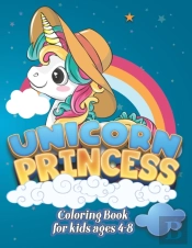 Unicorn Princess Coloring Book For Kids Ages 4-8