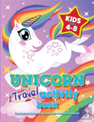Unicorn Travel Activity Book For Kids Ages 4-8